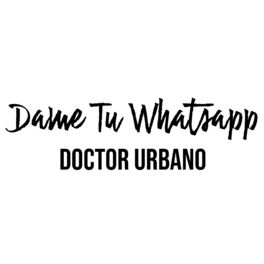 Doctor Urbano - Dame Tu WhatsApp.jpg